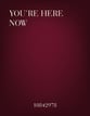 You're Here Now piano sheet music cover